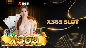 X365 SLOT